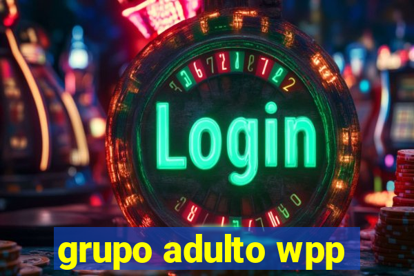 grupo adulto wpp